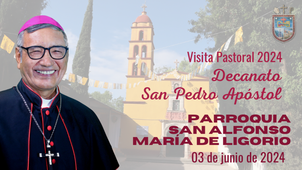 Visita Pastoral A La Parroquia San Alfonso María De Ligorio Decanato San Pedro Apóstol 03 De