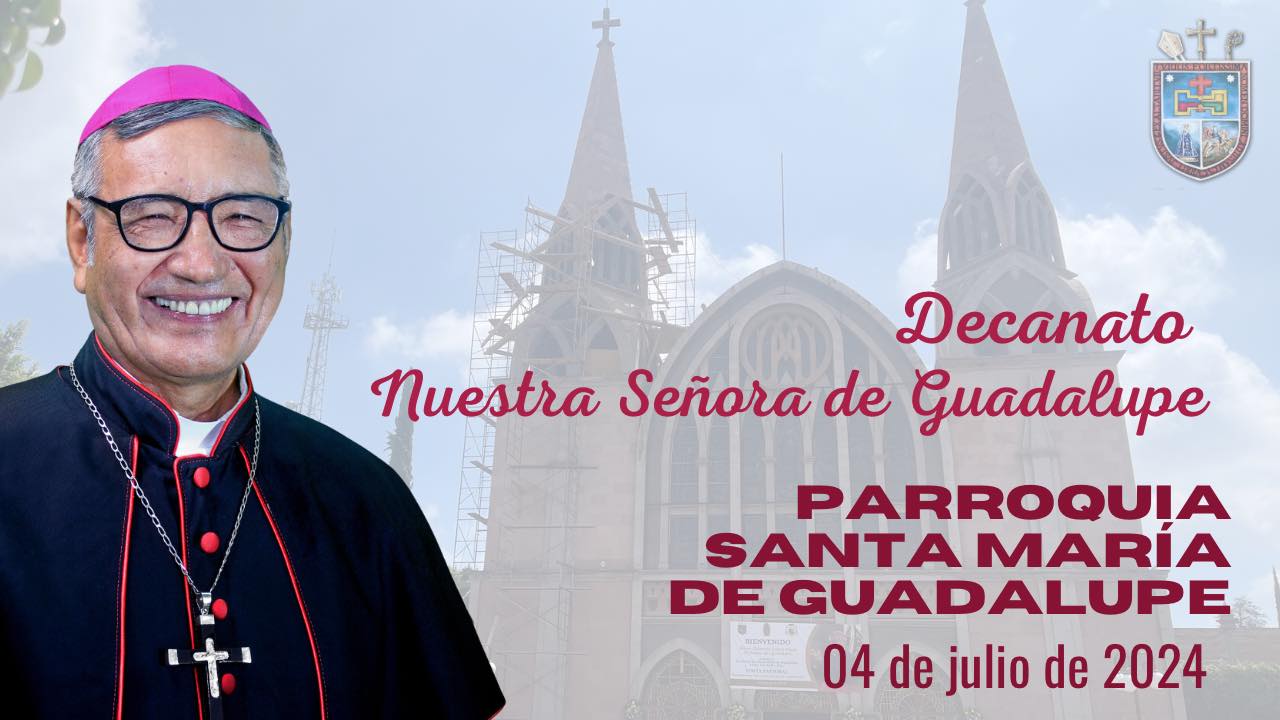 Visita Pastoral a la Parroquia de Nuestra Señora de Guadalupe, Pedro Escobedo.