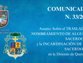 COMUNICADO 𝐍. 33/𝟐𝟎𝟐𝟒. Asunto: Sobre el TRASLADO Y NOMBRAMIENTO DE ALGUNOS SACERDOTES y la INCARDINACIÓN DE DOS SACERDOTES en la Diócesis de Querétaro.