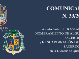 COMUNICADO 𝐍. 33/𝟐𝟎𝟐𝟒. Asunto: Sobre el TRASLADO Y NOMBRAMIENTO DE ALGUNOS SACERDOTES y la INCARDINACIÓN DE DOS SACERDOTES en la Diócesis de Querétaro.